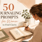 50 journaling prompts for women to Find Clarity